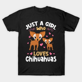 Just a Girl who Loves Chihuahuas Gift T-Shirt